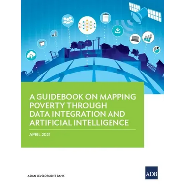 A Guidebook on Mapping Poverty Through Data Integration and Artificial Intelligence
