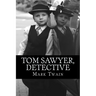 Tom Sawyer, Detective