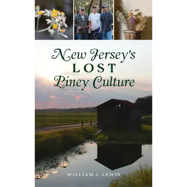 New Jersey's Lost Piney Culture