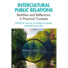 Intercultural Public Relations: Realities and Reflections in Practical Contexts