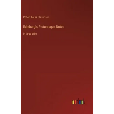 Edinburgh; Picturesque Notes: in large print