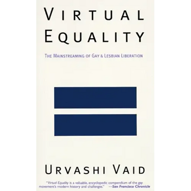 Virtual Equality: The Mainstreaming of Gay and Lesbian Liberation (Stonewall Book Award Winner)