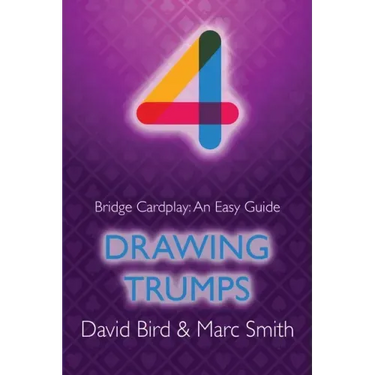 Bridge Cardplay: An Easy Guide - 4. Drawing Trumps