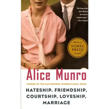 Hateship, Friendship, Courtship, Loveship, Marriage: Stories