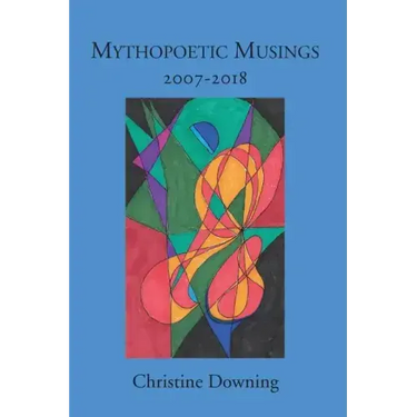 Mythopoetic Musings: 2007-2018