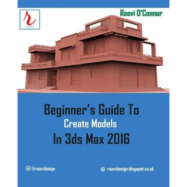 Beginner's Guide to Create Models in 3ds Max 2016