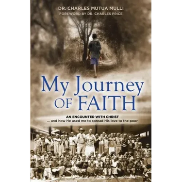 My Journey of Faith: An Encounter with Christ...and How He Used Me to Spread His Love to the Poor