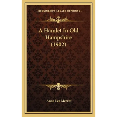 A Hamlet In Old Hampshire (1902)