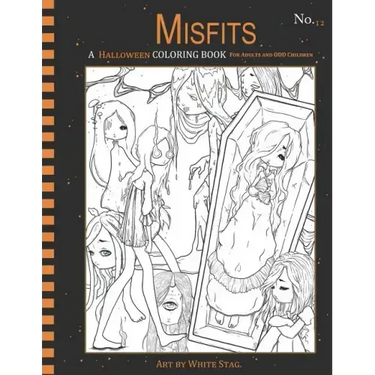 Misfits a Halloween Coloring Book for Adults and Odd Children: Living Dead and Monster Girls