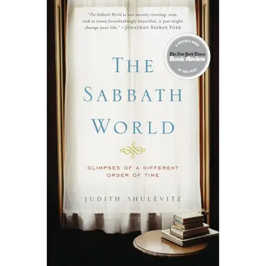 The Sabbath World: Glimpses of a Different Order of Time