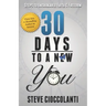 30 Days To A New You: Steps to Unshakable Faith and Freedom