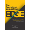 The Executive's Competitive Edge: Why You Need to Leverage the Talents & Time of an Executive Assistant