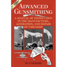 Advanced Gunsmithing: A Manual of Instruction in the Manufacture, Alteration, and Repair of Firearms (75th Anniversary Edition)