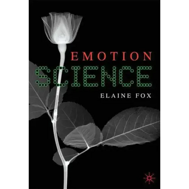 Emotion Science: Cognitive and Neuroscientific Approaches to Understanding Human Emotions