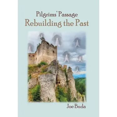 Pilgrims' Passage: Rebuilding the Past