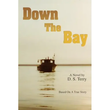 Down The Bay: Based On A True Story