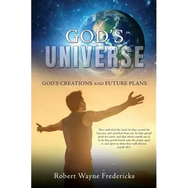 God's Universe: God's Creations and Future Plans
