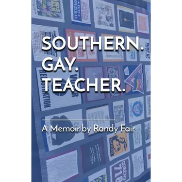 Southern. Gay. Teacher.