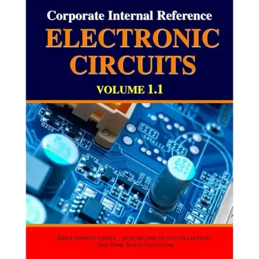 Corporate Internal Reference Electronic Circuits Volume 1.1