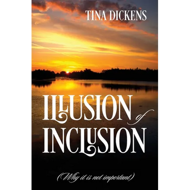 Illusion of Inclusion: (Why it is not important)