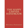 The Happy Lawyer Handbook
