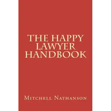 The Happy Lawyer Handbook