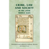Crime, Law and Society in the Later Middle Ages