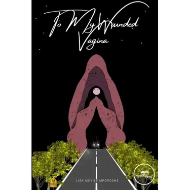 To My Wounded Vagina