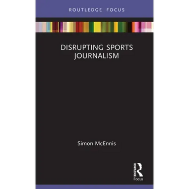Disrupting Sports Journalism