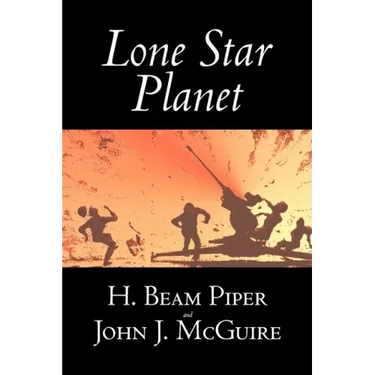 Lone Star Planet by H. Beam Piper, Science Fiction, Adventure