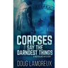 Corpses Say The Darndest Things