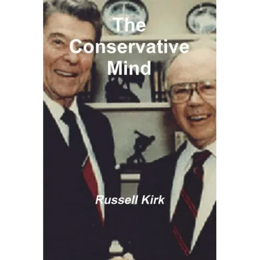 The Conservative Mind: From Burke to Santayana
