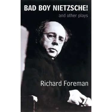 Bad Boy Nietzsche! and Other Plays