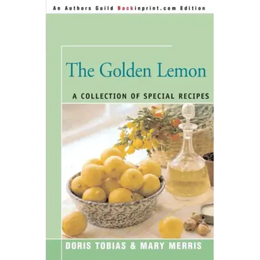 The Golden Lemon: A Collection of Special Recipes
