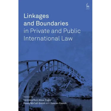 Linkages and Boundaries in Private and Public International Law