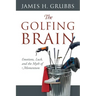 The Golfing Brain: Emotions, Luck, and the Myth of Momentum