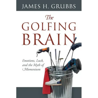 The Golfing Brain: Emotions, Luck, and the Myth of Momentum