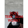 Does Terrorism Work?: A History