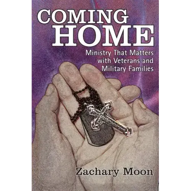 Coming Home: Ministry That Matters with Veterans and Military Families