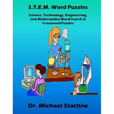 S.T.E.M. Word Puzzles: Science, Technology, Engineering, and Mathematics Word Search & Crossword Puzzles