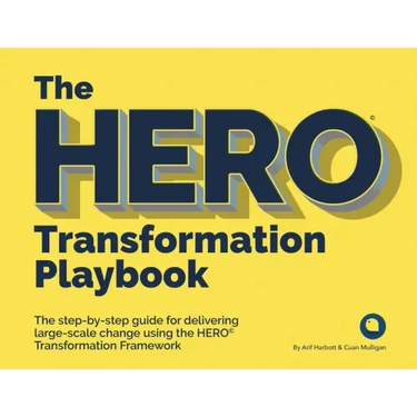 The HERO Transformation Playbook: The step-by-step guide for delivering large-scale change