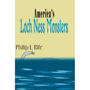America's Loch Ness Monsters