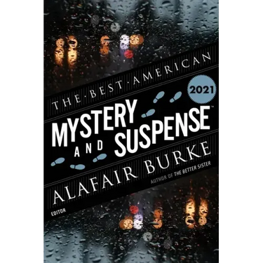 The Best American Mystery and Suspense 2021: A Collection
