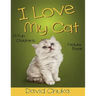I Love My Cat: Fun Children's Picture Book with Amazing Photos of Cats