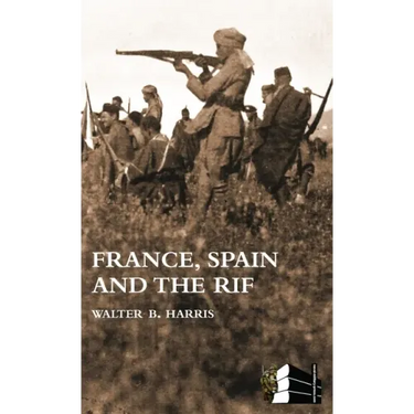 FRANCE, SPAIN AND THE RIF(Rif War, also called the Second Moroccan War 1922-26)