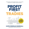 Profit First for Tradies: Transform your business from a cash eating monster to a money making machine