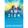I Am Zion: Unleash the Power of God's Glory in Your Life