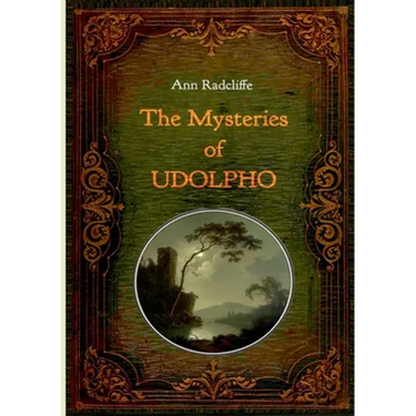 The Mysteries of Udolpho - Illustrated: With numerous comtemporary illustrations