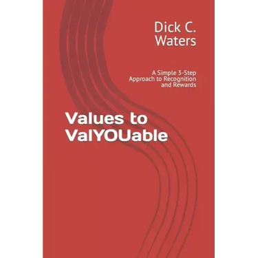 Values to ValYOUable: A Simple 3-Step Approach to Recognition and Rewards