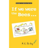 If we were the Bees: Grow From Nature